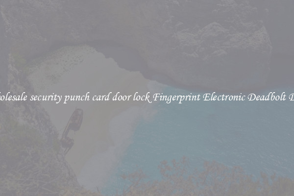 Wholesale security punch card door lock Fingerprint Electronic Deadbolt Door