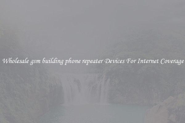 Wholesale gsm building phone repeater Devices For Internet Coverage