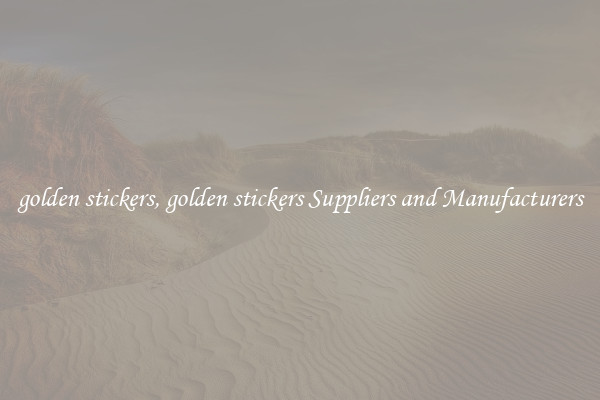 golden stickers, golden stickers Suppliers and Manufacturers