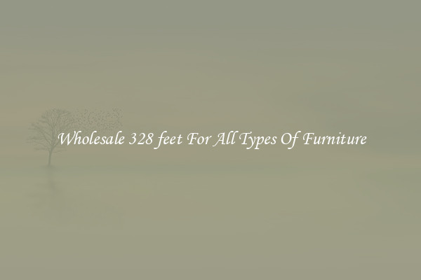 Wholesale 328 feet For All Types Of Furniture