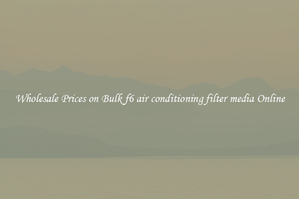 Wholesale Prices on Bulk f6 air conditioning filter media Online