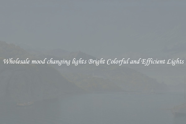 Wholesale mood changing lights Bright Colorful and Efficient Lights